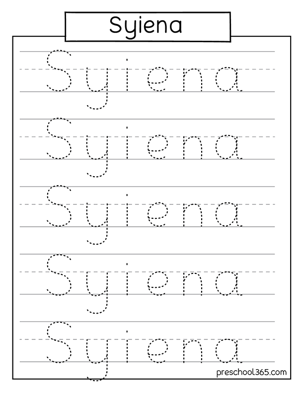 Easy name tracing activity worksheet for Syiena preschool